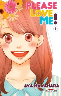  Please love me  T1, manga chez Delcourt de Nakahara