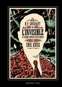 L'invisible et autres contes fantastiques, bd chez Actes Sud BD L'An 2 de Kriek, Lovecraft