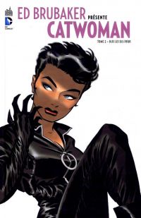  Ed Brubaker présente Catwoman T2 : Dans les bas-fonds (0), comics chez Urban Comics de Brubaker, Burchett, Stewart, Rader, Loughridge, Hollingsworth, Brusco, Cooke