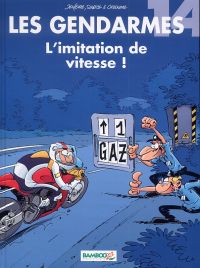 Les Gendarmes T14 : L'imitation de vitesse ! (0), bd chez Bamboo de Jenfèvre, Sulpice, Cazenove