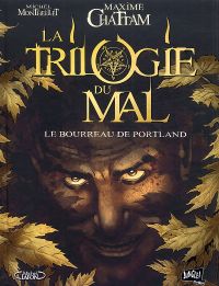 La Trilogie du mal T1 : Le bourreau de Portland (0), bd chez Jungle de Chattam, Montheillet, Aparo, Poggiali