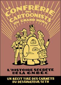 La Confrérie des cartoonists du Grand Nord, comics chez Delcourt de Seth