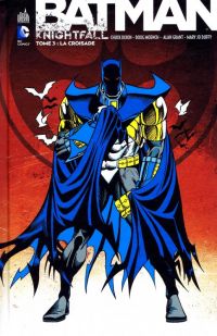  Batman - Knightfall T3 : La croisade (0), comics chez Urban Comics de Moench, Duffy, Dixon, Grant, Balent, Kitson, Nolan, Blevins, Manley, Giarrano, Setzer, Roy