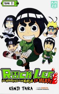  Rock Lee - les péripéties d’un ninja en herbe T1, manga chez Kazé manga de Taira
