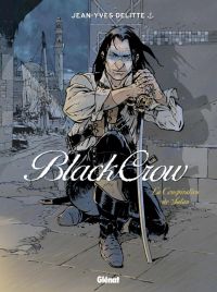  Black Crow – cycle 2, T4 : La Conspiration de Satan (0), bd chez Glénat de Delitte
