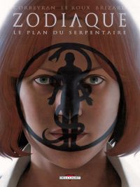  Zodiaque T13 : Le Plan du Serpentaire (0), bd chez Delcourt de Corbeyran, Brizard, Le Roux, Ehretsmann