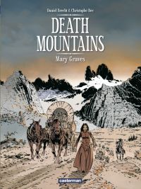  Death mountains T1 : Mary Graves (0), bd chez Casterman de Bec, Brecht
