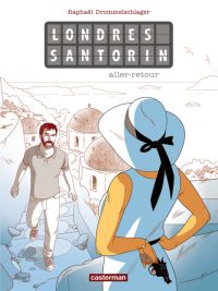 Londres Santorin : Aller-retour (0), bd chez Casterman de Drommelschlager