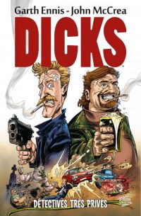  Dicks T1 : Détectives très privés (0), comics chez Panini Comics de Ennis, McCrea, Digikore studio