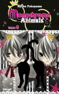 Monochrome animals T8, manga chez Glénat de Fukuyama