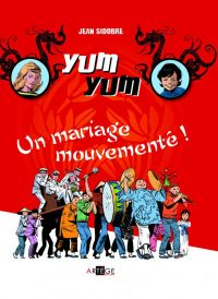  Yum Yum T1 : Un mariage mouvementé (0), bd chez Artège Editions de Sidobre, Stérin