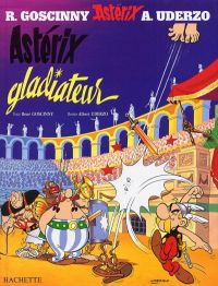  Astérix T4 : Astérix Gladiateur (0), bd chez Hachette de Goscinny, Uderzo