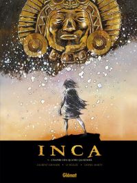  Inca T1 : L'empire des quatre quartiers (0), bd chez Glénat de Granier, Bollée, Marty, Lerolle
