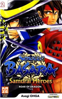  Sengoku Basara Samurai Heroes - Roar of dragon T2, manga chez Kazé manga de Ohga