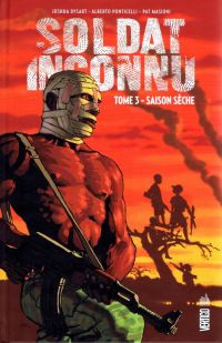 Soldat inconnu T3 : Saison sèche (0), comics chez Urban Comics de Dysart, Ponticelli, Masioni, Celestini, Villarubia, Corben