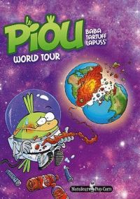 Le piou T3 : World Tour (0), bd chez Monsieur Pop Corn de Lapuss', Tartuff, Baba