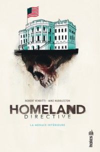 Homeland directive : La menace intérieure (0), comics chez Urban Comics de Venditti, Huddleston