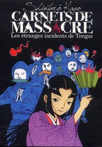 Carnets de massacre - les étranges incidents de Tengai, manga chez IMHO de Kago