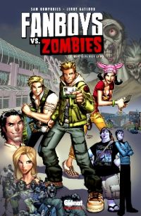  Fanboys vs. zombies T1 : Fossoyeurs pour la vie (0), comics chez Glénat de Humphries, Gaylord, Woodard, Ramos