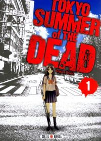  Tokyo summer of the dead T1, manga chez Soleil de Kugura