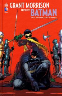  Grant Morrison présente Batman T6 : Batman contre Robin (0), comics chez Urban Comics de Morrison, Irving, Finch, Stewart, Nguyen, Burnham, Clarke, Aviña, Steigerwald, Sinclair, Quitely