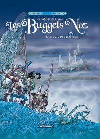 Les Buggels noz T1 : Le bois des maîtres (0), bd chez Casterman de Simon, Michaud, Michaud