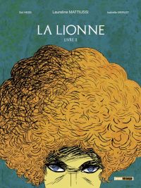 La Lionne T2 : Livre II (0), bd chez Treize étrange de Hess, Mattiussi, Merlet
