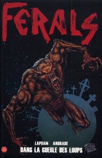  Ferals T2 : Dans la gueule des loups (0), comics chez Panini Comics de Lapham, Andrade Jr, Digikore studio