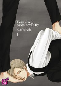  Twittering birds never fly T1, manga chez Taïfu comics de Yoneda