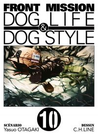  Front Mission - Dog Life and Dog Style T10, manga chez Ki-oon de Otagaki, C.H.LINE
