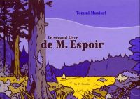  M. Espoir T2 : Le second livre de M. Espoir (0), bd chez La cinquième couche de Musturi