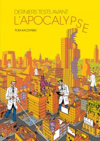 Derniers tests avant l'apocalypse, comics chez Delcourt de Kaczynski