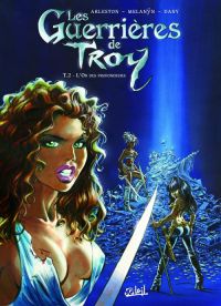 Les guerrières de Troy T2 : L'or des profondeurs (0), bd chez Soleil de Arleston, Melanÿn, Dany, Mourier