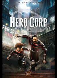  Hero Corp T2 : Chroniques (0), comics chez Soleil de Astier, Duarte, Louis, Crety, Lamirand