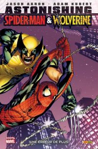 Astonishing Spider-Man / Wolverine : Une erreur de plus (0), comics chez Panini Comics de Aaron, Kubert