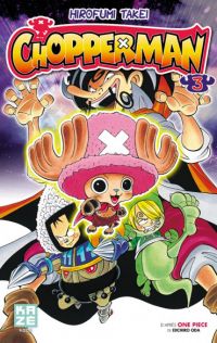  Chopperman T3, manga chez Kazé manga de Takei, Oda