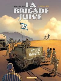 La Brigade juive T1 : Vigilante (0), bd chez Dargaud de Marvano, Marquebreucq