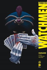  Before Watchmen T2 : Compagnon (0), comics chez Urban Comics de Straczynski, Wein, Higgins, Rude, Risso, Mulvihill, Whitmore