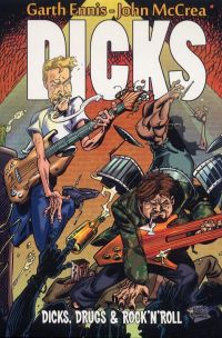  Dicks T2 : Dicks, drugs & rock'n'roll (0), comics chez Panini Comics de Ennis, McCrea, Digikore studio