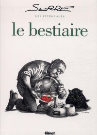  Serre T3 : Le bestiaire (0), bd chez Glénat de Serre