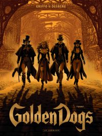  Golden dogs T1 : Fanny (0), bd chez Le Lombard de Desberg, Griffo