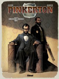  Pinkerton T2 : 1861 - Dossier Abraham Lincoln (0), bd chez Glénat de Guérin, Damour, Francescutto