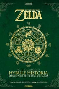 Hyrule historia - Enyclopédie de The Legend of Zelda, manga chez Soleil de Nintendo, Himekawa