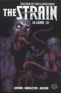 The Strain T2 : La lignée (2) (0), comics chez Panini Comics de Del Toro, Hogan, Lapham, Huddleston, Jackson, Gist