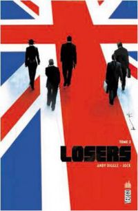 The losers T2, comics chez Urban Comics de Diggle, Dragotta, Wilson, Oliver, Garza, Jock, Loughridge