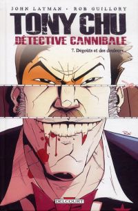  Tony Chu, détective cannibale T7 : Dégouts et des douleurs (0), comics chez Delcourt de Layman, Guillory