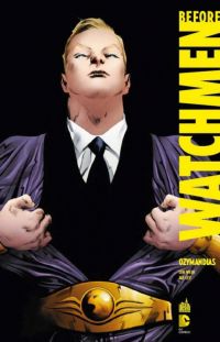  Before Watchmen T5 : Ozymandias (0), comics chez Urban Comics de Wein, Lee, Chung