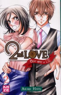  2nd love - once upon a lie  T2, manga chez Kazé manga de Hata
