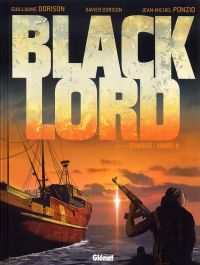  Black Lord T1 : Somalie : année 0. (0), bd chez Glénat de Dorison, Dorison, Dellac, Ponzio