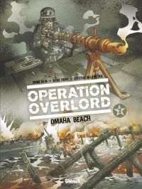  Opération Overlord T2 : Omaha Beach (0), bd chez Glénat de Falba, Dalla vecchia, Fabbri, Neziti